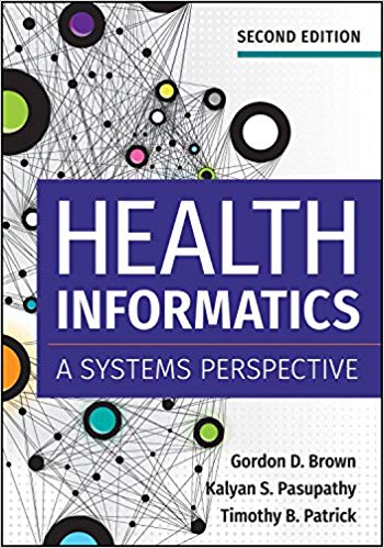 Health Informatics: A Systems Perspective 2nd Edition